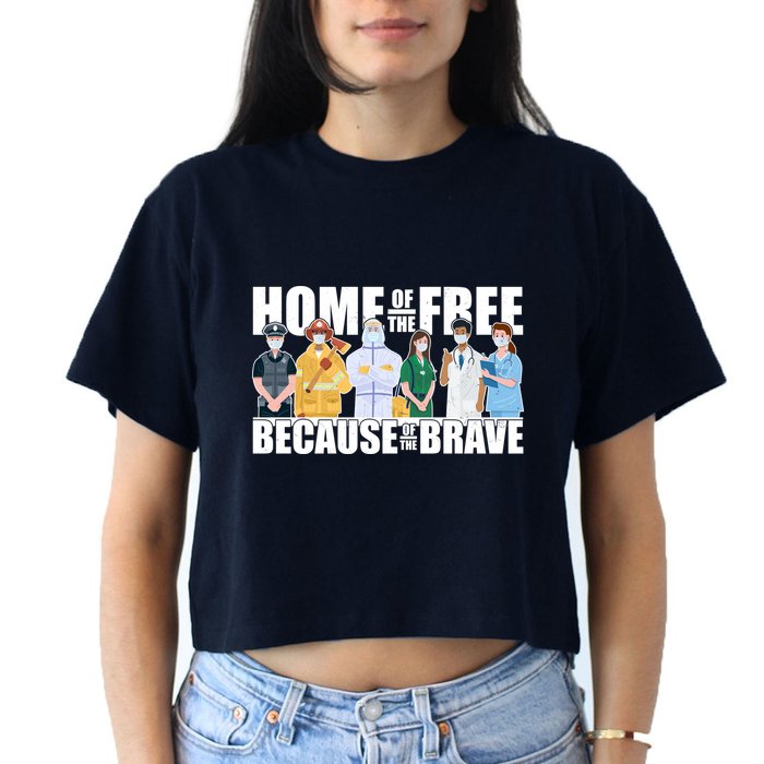 Support Frontline Workers Home Of The Free Crop Top