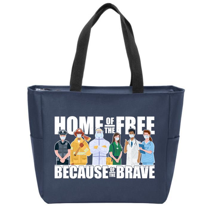 Support Frontline Workers Home Of The Free Zip Tote Bag