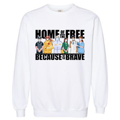 Support Frontline Workers Home Of The Free Garment-Dyed Sweatshirt