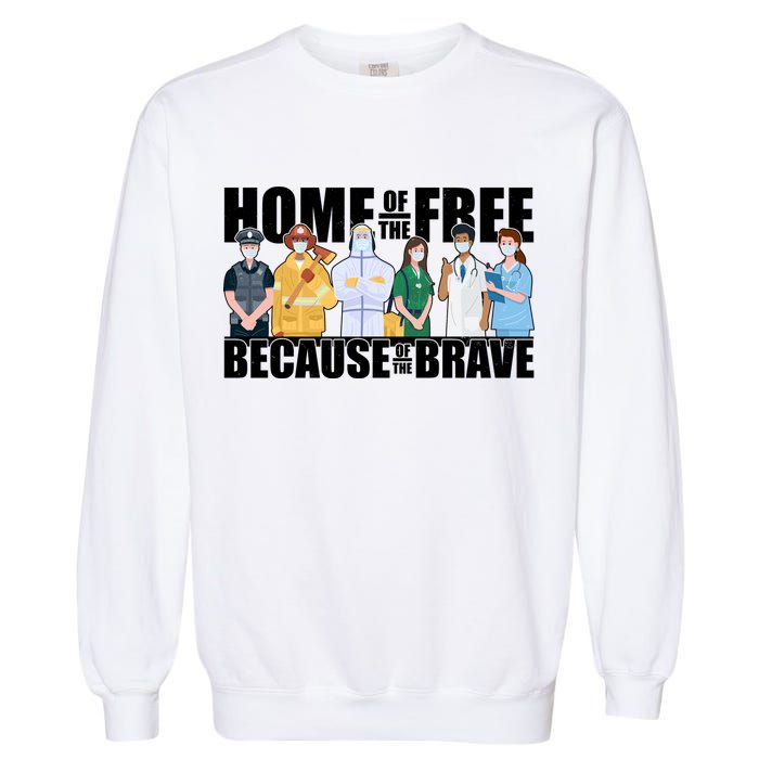 Support Frontline Workers Home Of The Free Garment-Dyed Sweatshirt