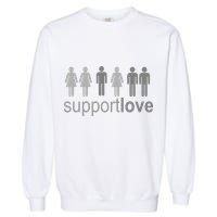 Support Love Equal Rights Garment-Dyed Sweatshirt