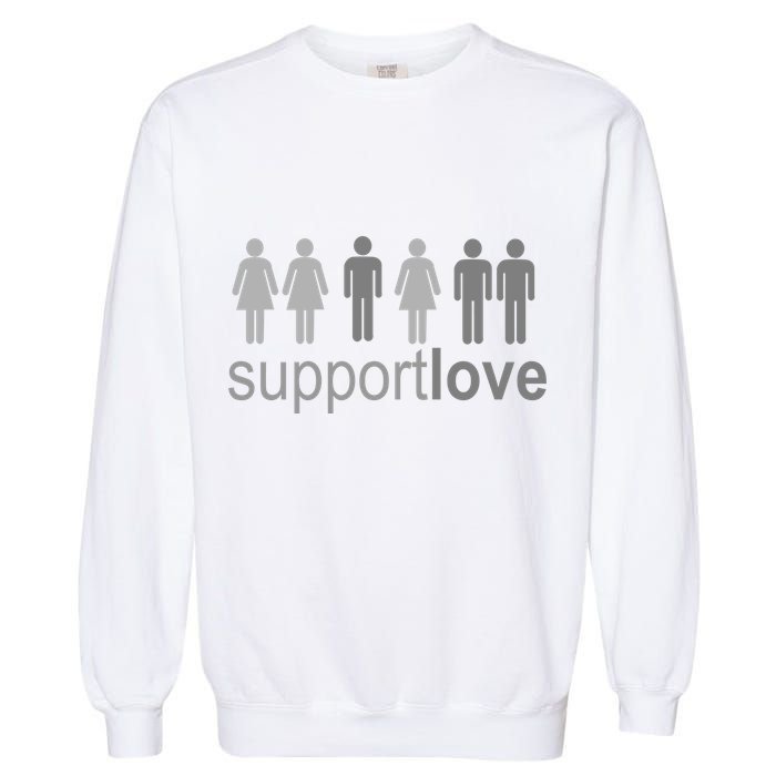 Support Love Equal Rights Garment-Dyed Sweatshirt