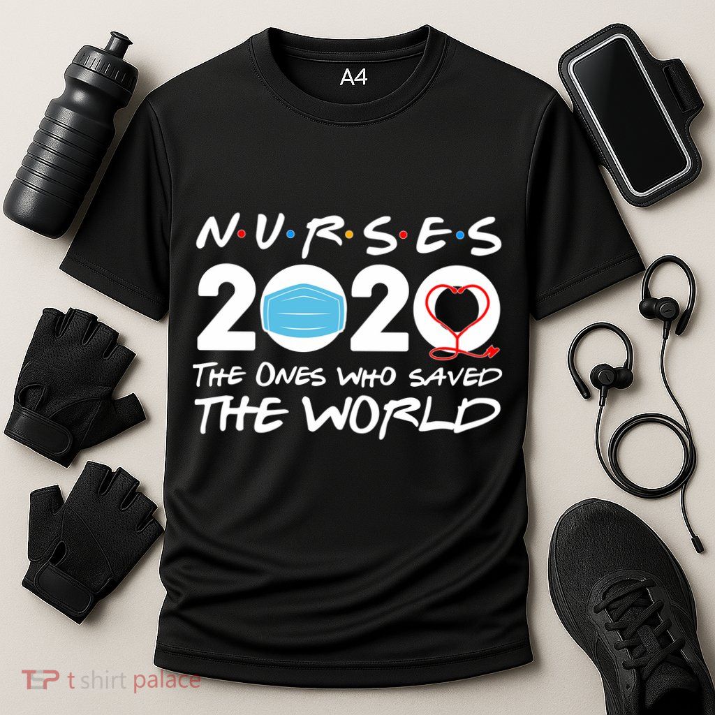 Support Nurses The Ones Who Saved The World Performance Shirt