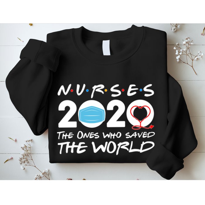 Support Nurses The Ones Who Saved The World Sweatshirt