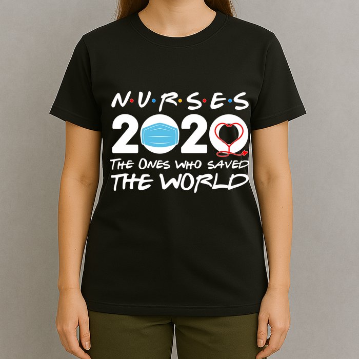 Support Nurses The Ones Who Saved The World T-Shirt