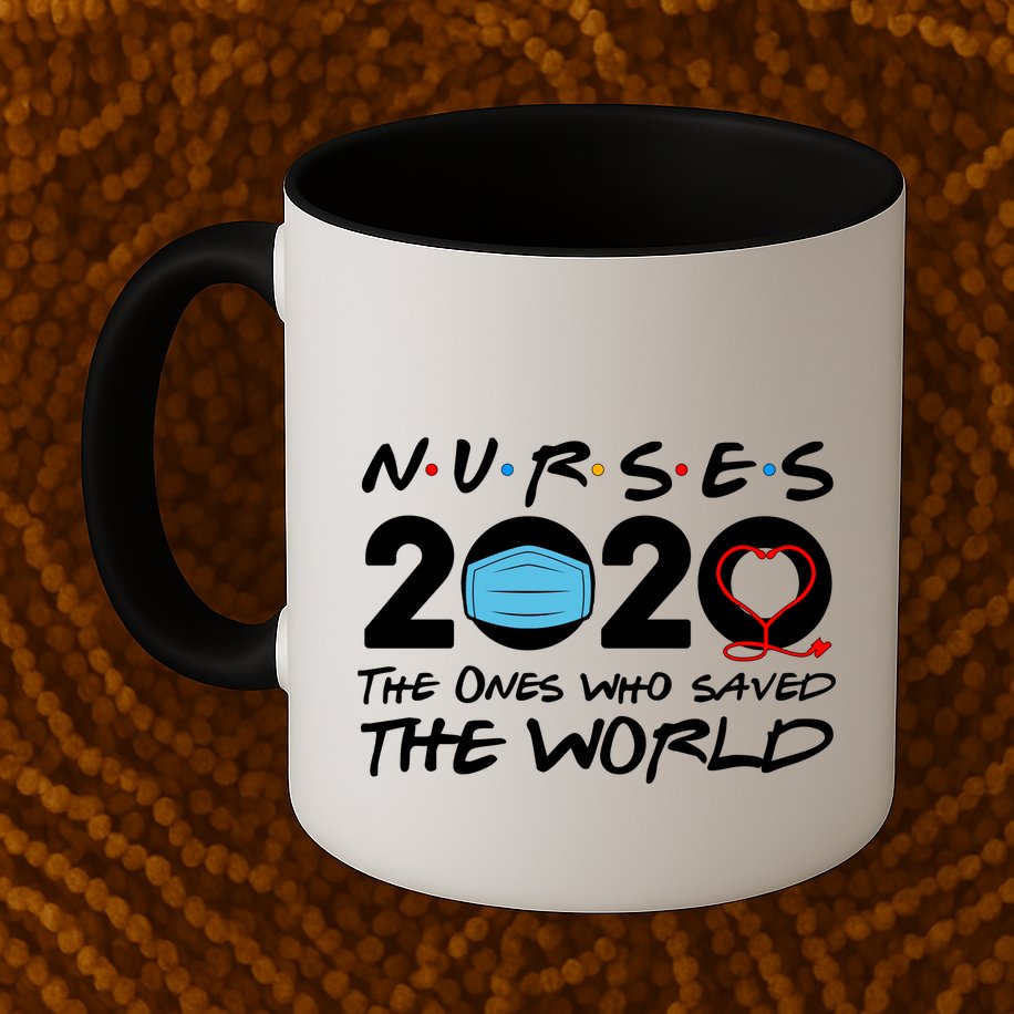 Support Nurses The Ones Who Saved The World Mug