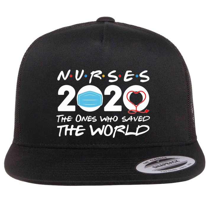 Support Nurses The Ones Who Saved The World Flat Bill Trucker Hat