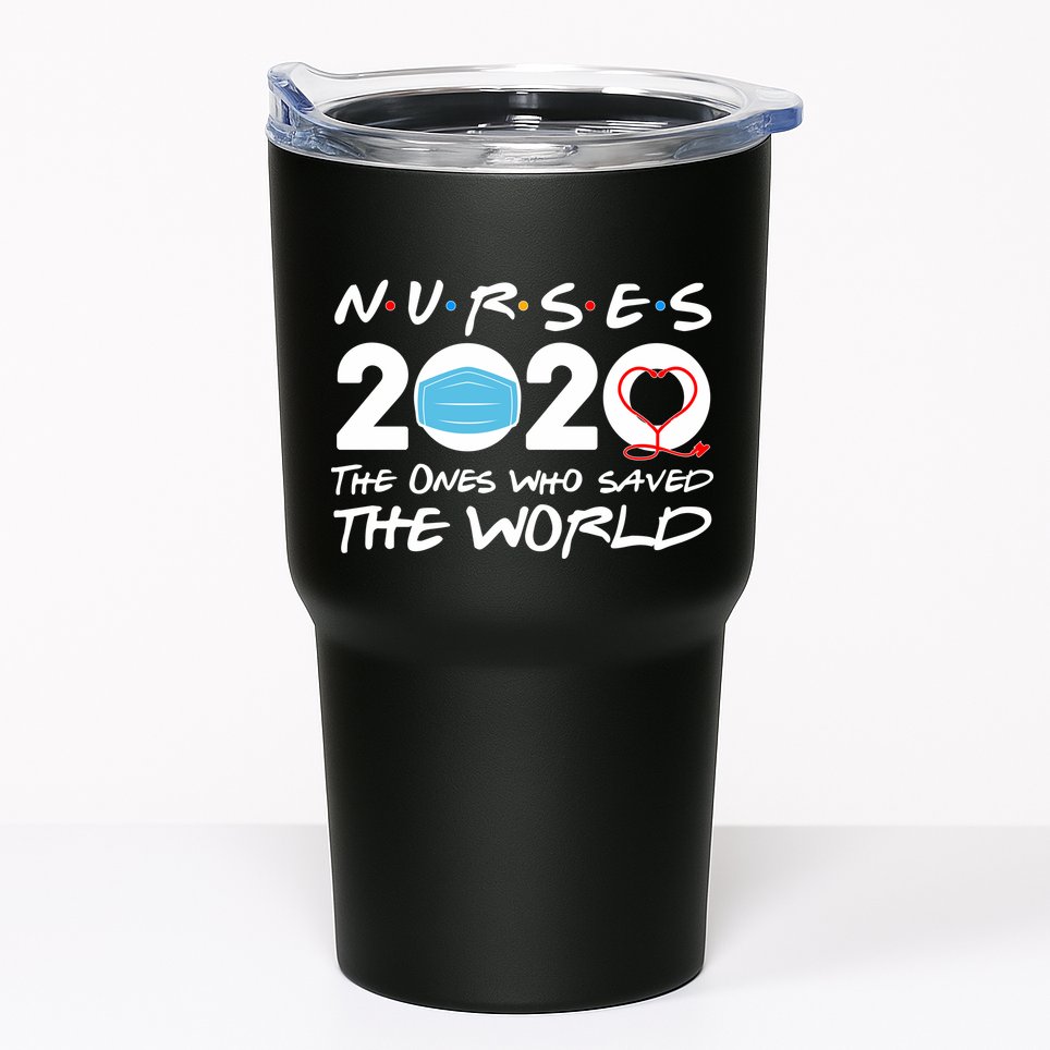 Support Nurses The Ones Who Saved The World Tumbler