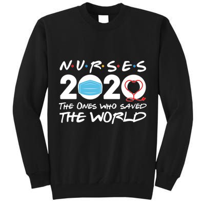 Support Nurses The Ones Who Saved The World Tall Sweatshirt