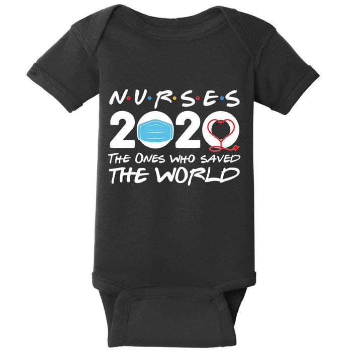 Support Nurses The Ones Who Saved The World Baby Bodysuit