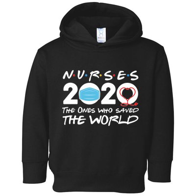 Support Nurses The Ones Who Saved The World Toddler Hoodie