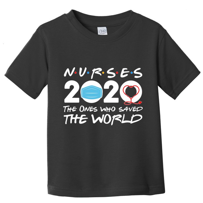 Support Nurses The Ones Who Saved The World Toddler T-Shirt