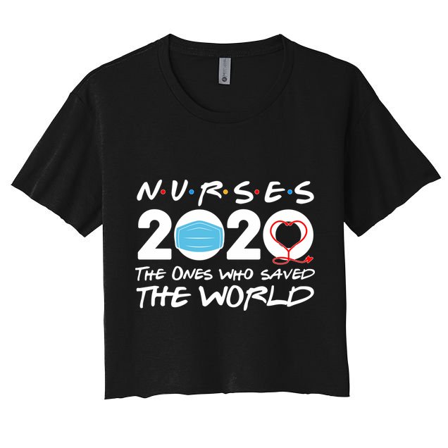 Support Nurses The Ones Who Saved The World Crop Top