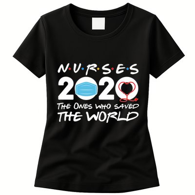 Support Nurses The Ones Who Saved The World Womens T-Shirt