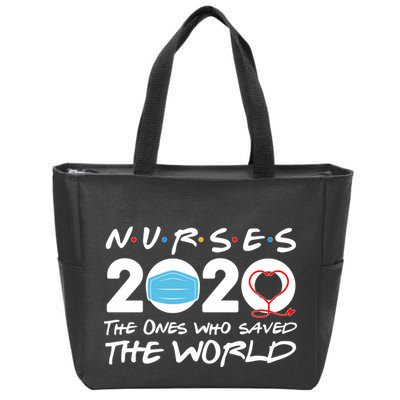 Support Nurses The Ones Who Saved The World Zip Tote Bag