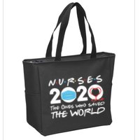 Support Nurses The Ones Who Saved The World Zip Tote Bag