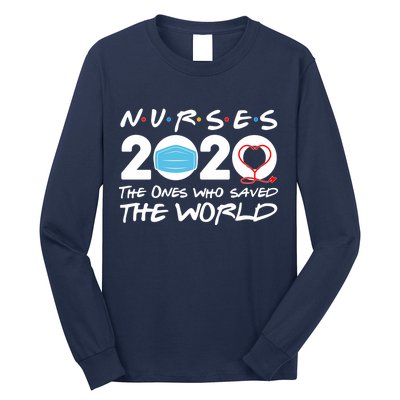 Support Nurses The Ones Who Saved The World Long Sleeve Shirt