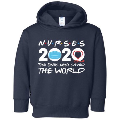 Support Nurses The Ones Who Saved The World Toddler Hoodie