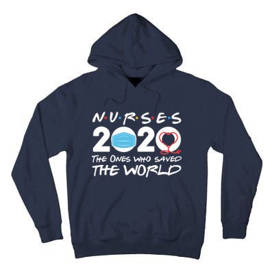 Support Nurses The Ones Who Saved The World Tall Hoodie