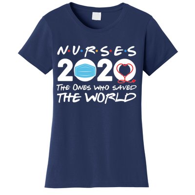 Support Nurses The Ones Who Saved The World Women's T-Shirt