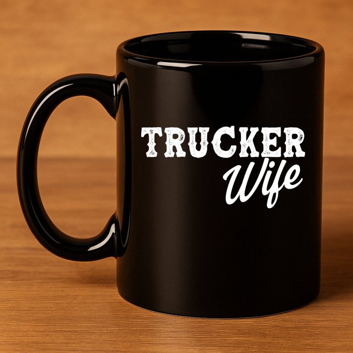 Support Trucker WIfe 11oz C Handle Ceramic Mug