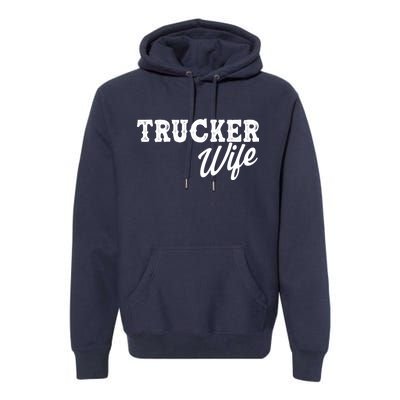 Support Trucker WIfe Premium Hoodie