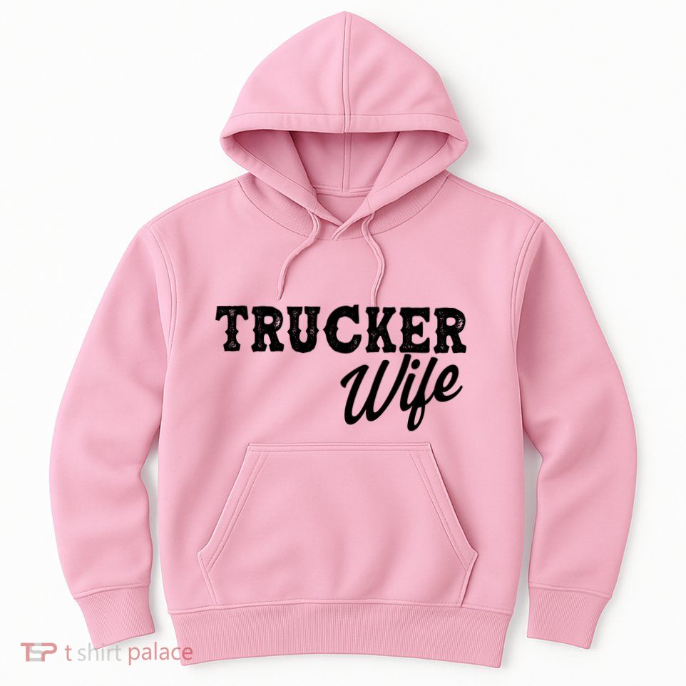 Support Trucker WIfe Hoodie