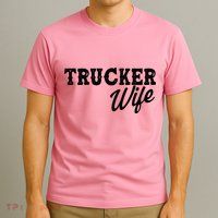 Support Trucker WIfe T-Shirt