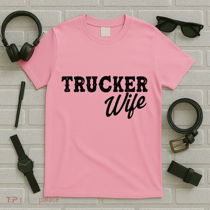 Support Trucker WIfe T-Shirt