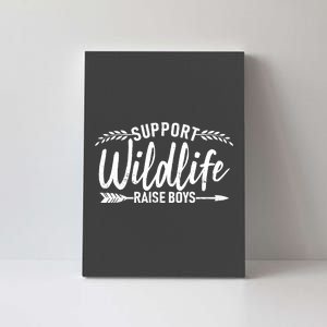 Support Wildlife Raise Boy Parents Canvas