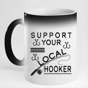 Support Your Local Hooker Funny Fishing 11oz Black Color Changing Mug