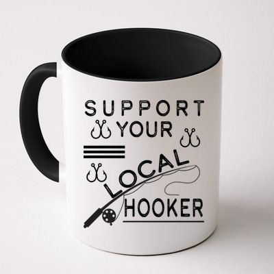 Support Your Local Hooker Funny Fishing Mug