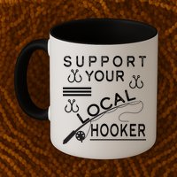 Support Your Local Hooker Funny Fishing Mug