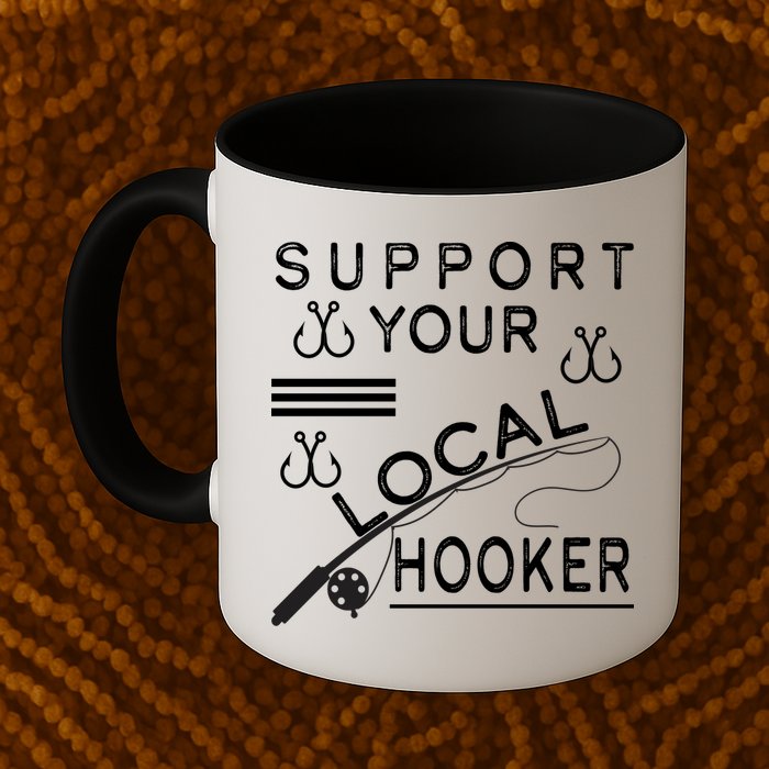Support Your Local Hooker Funny Fishing Mug