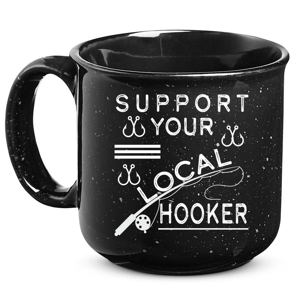 Support Your Local Hooker Funny Fishing 15oz Campfire Ceramic Mug