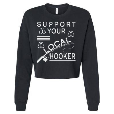 Support Your Local Hooker Funny Fishing Cropped Pullover Crew