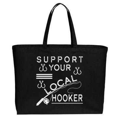 Support Your Local Hooker Funny Fishing Cotton Canvas Jumbo Tote