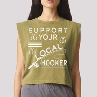 Support Your Local Hooker Funny Fishing Garment-Dyed Women's Muscle Tee