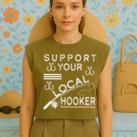 Support Your Local Hooker Funny Fishing Garment-Dyed Women's Muscle Tee