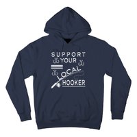 Support Your Local Hooker Funny Fishing Hoodie