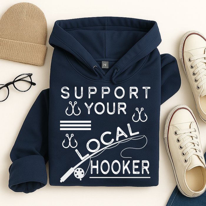 Support Your Local Hooker Funny Fishing Hoodie