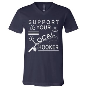 Support Your Local Hooker Funny Fishing V-Neck T-Shirt