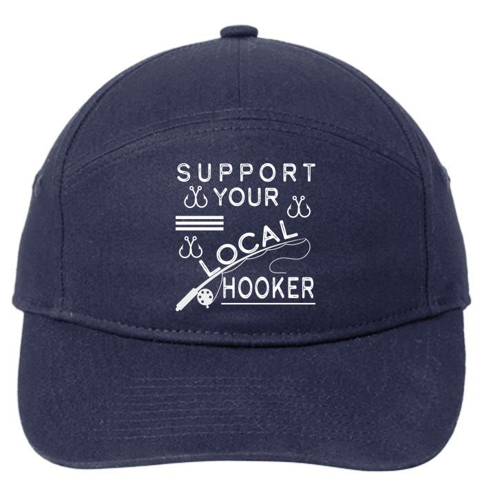 Support Your Local Hooker Funny Fishing 7-Panel Snapback Hat