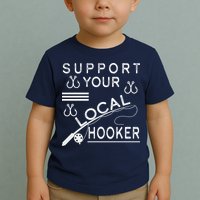Support Your Local Hooker Funny Fishing Toddler T-Shirt
