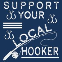Support Your Local Hooker Funny Fishing Toddler T-Shirt