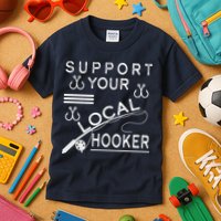 Support Your Local Hooker Funny Fishing Kids T-Shirt