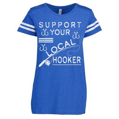 Support Your Local Hooker Funny Fishing Enza Ladies Jersey Football T-Shirt