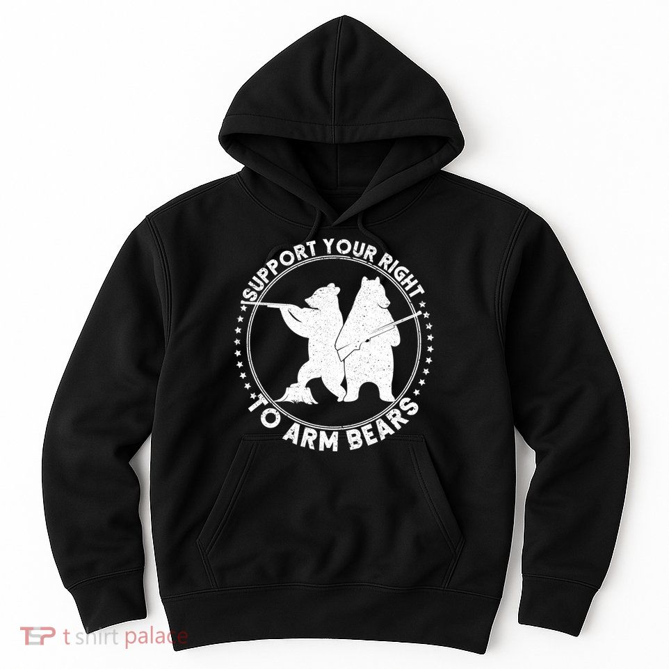 Support Your Right To Arm Bears Hoodie