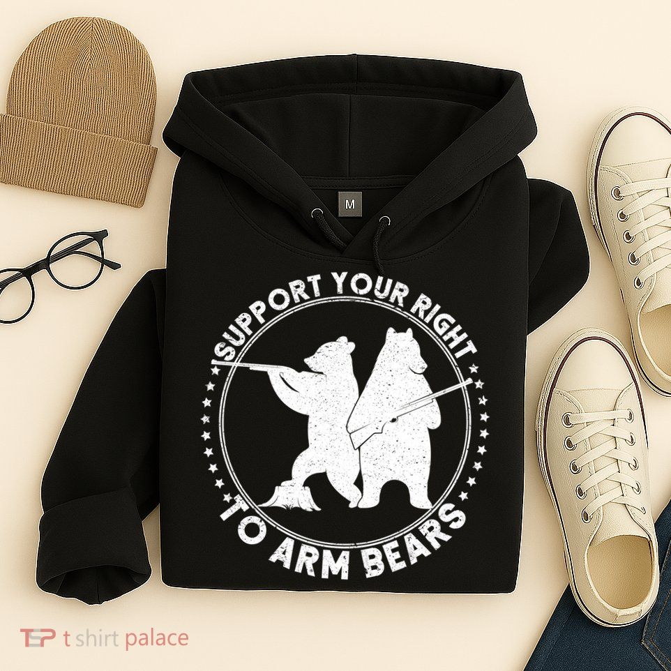 Support Your Right To Arm Bears Hoodie
