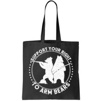 Support Your Right To Arm Bears Bag